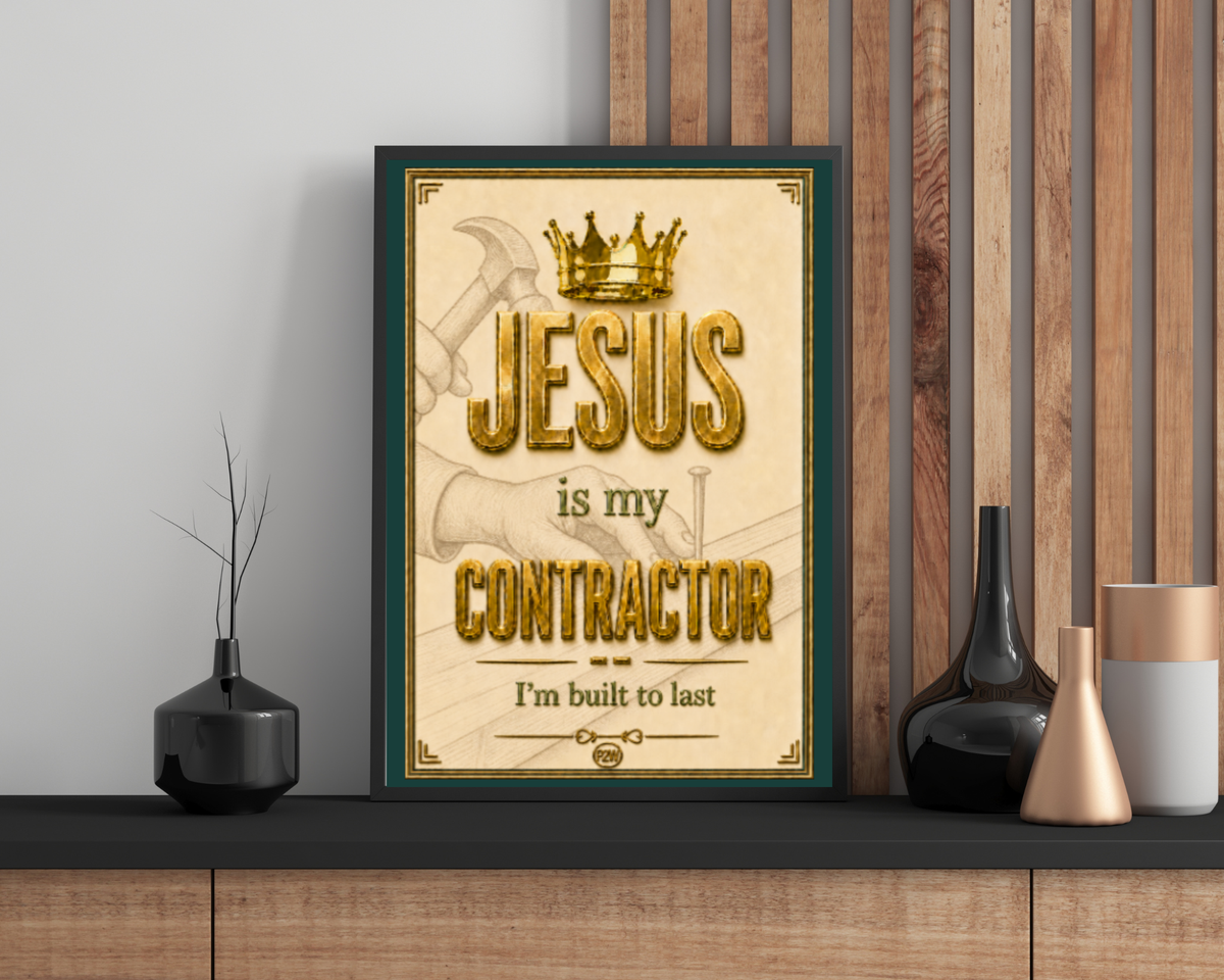 Jesus Is My Contractor Printable Wall Art